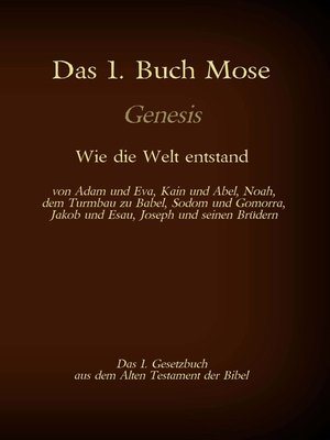 cover image of Das 1. Buch Mose, Genesis, das 1. Gesetzbuch aus der Bibel--Wie die Welt entstand